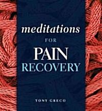 Meditations for Pain Recovery (Paperback)