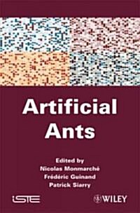 Artificial Ants: From Collective Intelligence to Real-Life Optimization and Beyond (Hardcover)