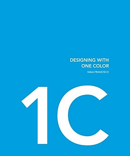 Designing with One Color and Two Colors (Hardcover)
