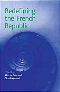 Redefining the French Republic (Paperback)