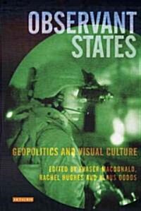 Observant States : Geopolitics and Visual Culture (Paperback)