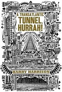 A Transatlantic Tunnel, Hurrah! (Paperback)