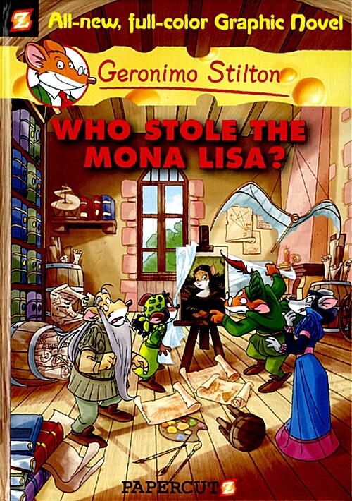 Geronimo Stilton Graphic Novels #6: Who Stole the Mona Lisa? (Hardcover)