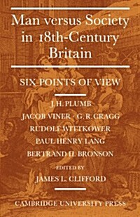 Man Versus Society in Eighteenth-century Britain : Six Points of View (Paperback)