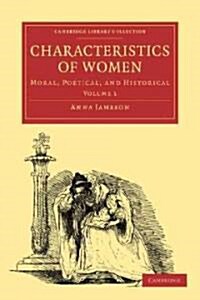Characteristics of Women 2 Volume Paperback Set : Moral, Poetical and Historical (Package)