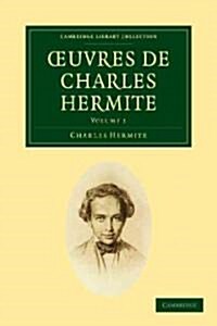 Oeuvres de Charles Hermite 4 Volume Paperback Set (Package)