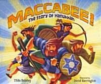 Maccabee!: The Story of Hanukkah (Paperback)