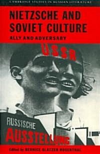 Nietzsche and Soviet Culture : Ally and Adversary (Paperback)