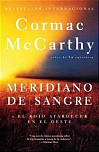 Meridiano de Sangre / Blood Meridian (Paperback)