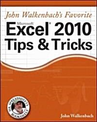 John Walkenbachs Favorite Excel 2010 Tips and Tricks (Paperback)