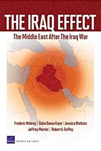 The Iraq Effect: The Middle East After the Iraq War (Paperback)