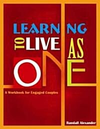 Learning to Live As One (Paperback, CSM, Workbook)