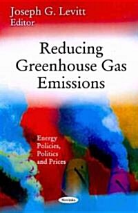 Reducing Greenhouse Gas Emissions (Paperback)