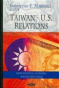 Taiwan - U.S. Relations (Hardcover, UK)