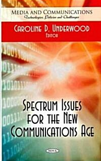 Spectrum Issues for the New Communications Age (Hardcover)