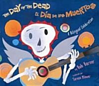 The Day of the Dead/El Dia de Los Muertos (Hardcover)