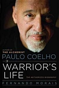Paulo Coelho: A Warriors Life (Paperback)
