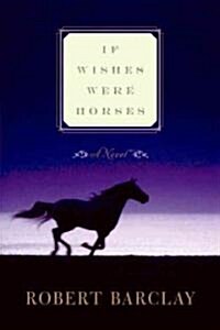 If Wishes Were Horses (Paperback)