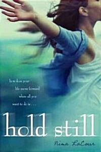 Hold Still (Paperback, Reprint)