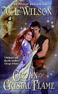 Crown of Crystal Flame (Mass Market Paperback)