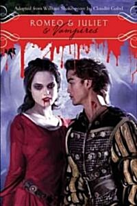 Romeo & Juliet & Vampires (Paperback)