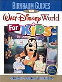 Birnbaum Guides Walt Disney World for Kids 2011 (Paperback)