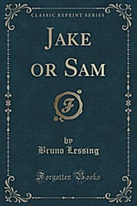 Jake or Sam (Classic Reprint) (Paperback)