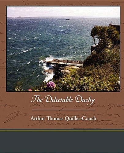The Delectable Duchy (Paperback)