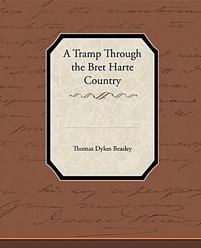 A Tramp Through the Bret Harte Country (Paperback)
