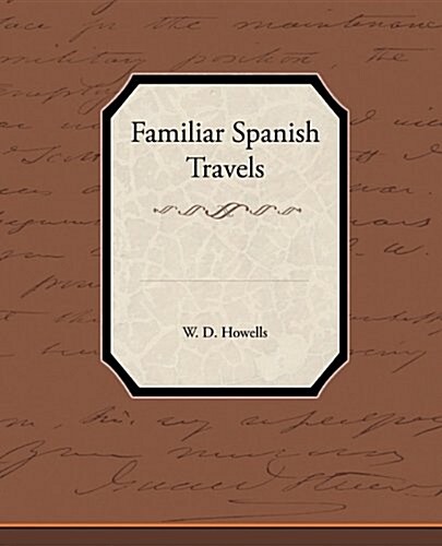 Familiar Spanish Travels (Paperback)