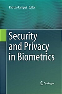Security and Privacy in Biometrics (Paperback)