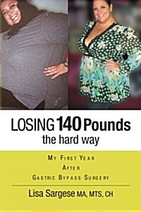 Diary of a Fat Girl: How I Lost 140 Pounds, Overcame Binge Eating Disorder, and Learned to Love Myself After Weight Loss Surgery (Paperback)