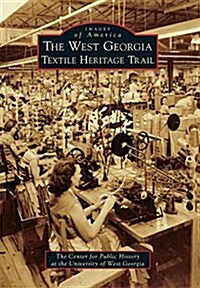 The West Georgia Textile Heritage Trail (Hardcover)