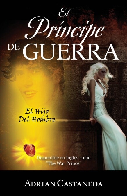 El Pr?cipe de Guerra: El Hijo Del Hombre (Paperback)