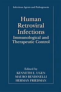 Human Retroviral Infections: Immunological and Therapeutic Control (Paperback, 2002)