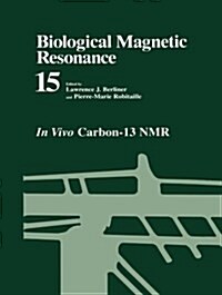 Biological Magnetic Resonance: In Vivo Carbon-13 NMR (Paperback, 1998)