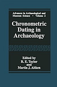 Chronometric Dating in Archaeology (Paperback, Softcover Repri)