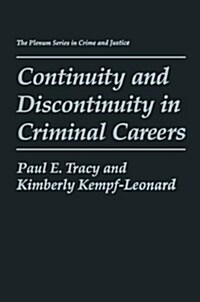 Continuity and Discontinuity in Criminal Careers (Paperback, Softcover Repri)