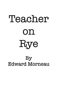 Teacher on Rye: Hold Them Pickles (Paperback)