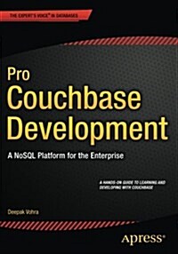 Pro Couchbase Development: A Nosql Platform for the Enterprise (Paperback)