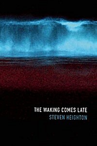The Waking Comes Late (Paperback)
