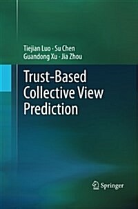 Trust-Based Collective View Prediction (Paperback)