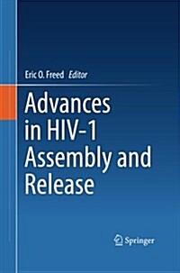 Advances in HIV-1 Assembly and Release (Paperback)