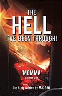 The Hell Ive Been Through! (Paperback)