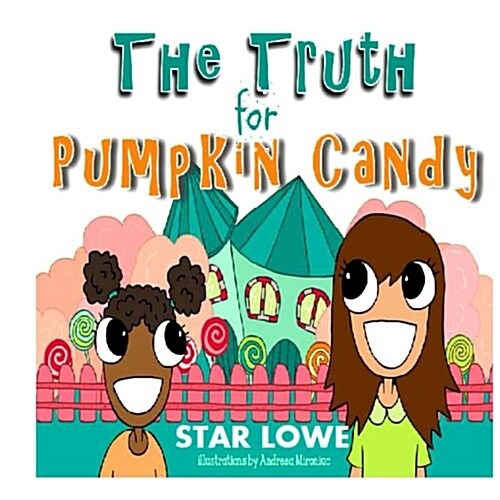 The Truth for Pumpkin Candy (Paperback)