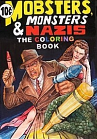 Mobsters, Monsters & Nazis: The Coloring Book (Paperback)