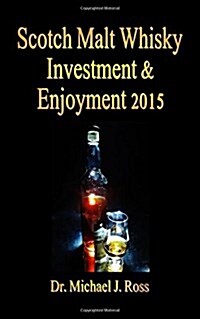 Scotch Malt Whisky Investment & Enjoyment 2015 (Paperback)