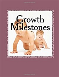 Growth Milestones: Your Childs Diary (Paperback)