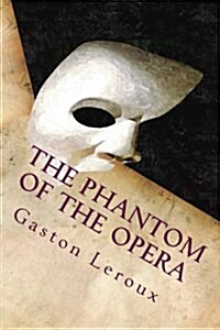 The Phantom of the Opera (Paperback)