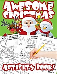 Awesome Christmas Activity Book!: A Stocking Stuffer (Paperback)